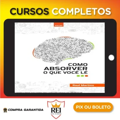 Como Absorver o que Você Lê - Raul Martins