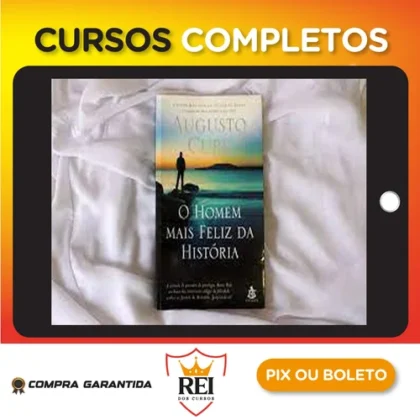 O Homem Mais Feliz da Historia - Augusto Cury
