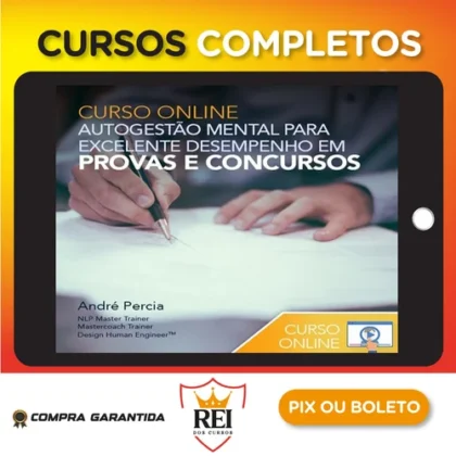 Autogestão Mental para Excelente Desempenho em Provas e Concursos - Andre Percia