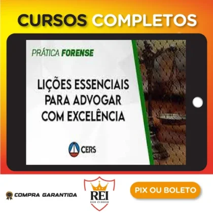 Lições Essenciais para Advogar com Excelência - CERS
