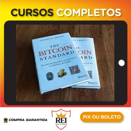 The Bitcoin Standard: The Decentralized Alternative to Central Banking - Saifedean Ammous [Inglês]