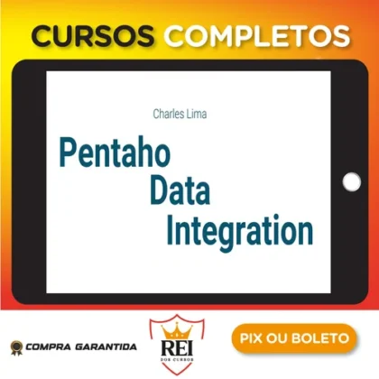 Pentaho Data Integration ETL Essencial - Charles Lima