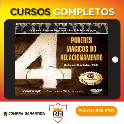 4 Poderes Mágicos do Relacionamento - Robson Marinho