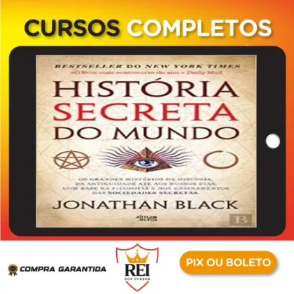 A História Secreta do Mundo - Jonathan Black