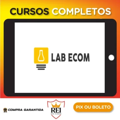 Curso Completo de Dropshipping:LabEcom - Wesley e Michelle