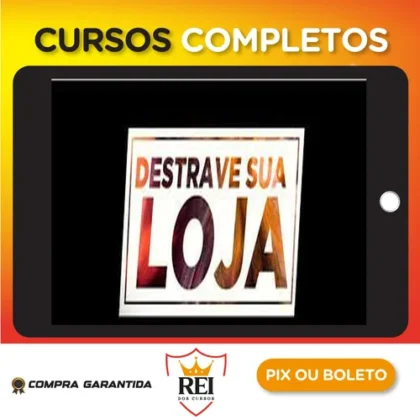 Destrave Sua Loja - João Alberto