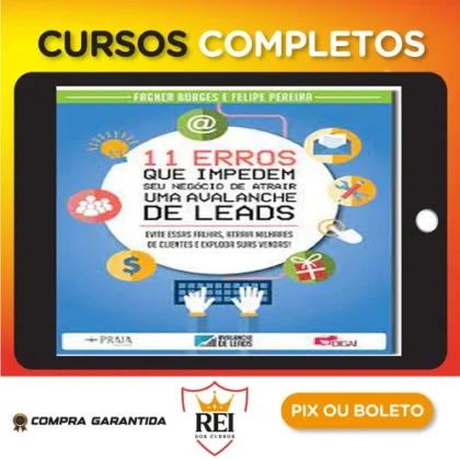 11 Erros que Impedem seu Negócio de Atrair uma Avalanche de Leads - Fagner Borges e Felipe Pereira