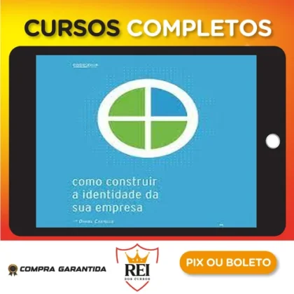 Como Construir A Identidade Da Sua Empresa - Daniel Castello