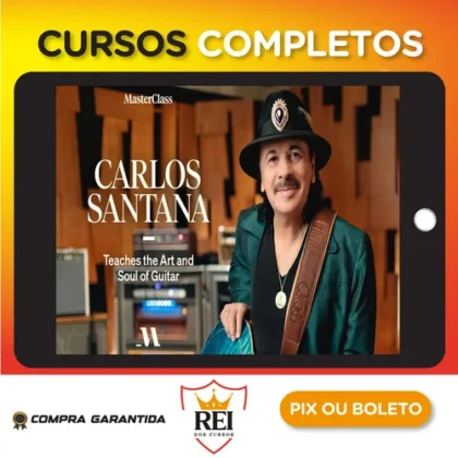 MasterClass: Carlos Santana - The Art and Soul of the Guitar [INGLÊS]