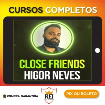 Close Friends - Higor Neves