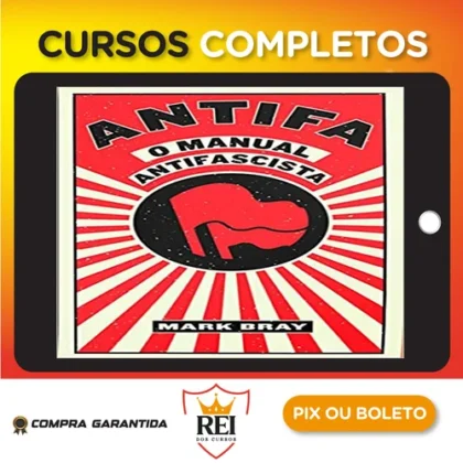 ANTIFA, O Manual Antifascista - Mark Bray