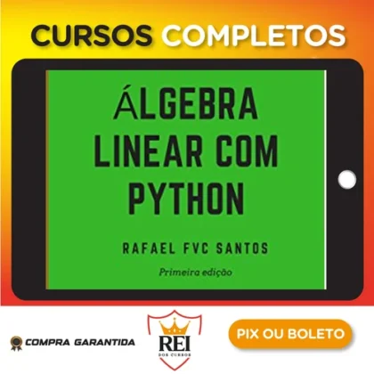 Álgebra Linear com Python - Rafael F.V.C. Santos