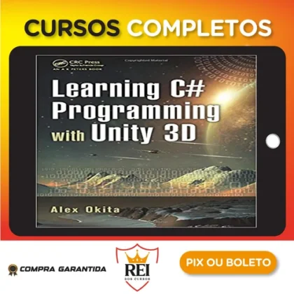 Learning C # Programming With Unity 3D 2Nd Edition - Alex Okita [Inglês]