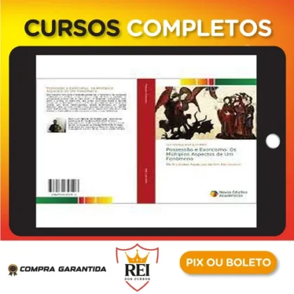Possessão e Exorcismo: Os Múltiplos Aspectos de Um Fenômeno - Luiz Henrique R. Paiva
