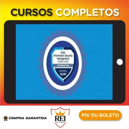 ISO 27001: Curso completo para certificação EXIN ISFS - Cláudio Dodt