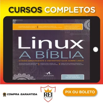 Linux: A Bíblia - Editora Alta Books