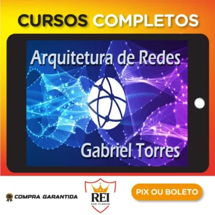 Arquitetura de Redes - Gabriel Torres