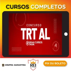 TRT 19ª Região (AL) - Tribunal Regional do Trabalho da 19ª Região/AL - Conhecimentos Comuns a todos os Cargos de Nível Médio e Superior - Gran Cursos Online