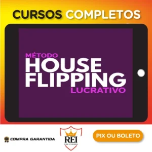 Método House Flipping Lucrativo - Carlos Beil