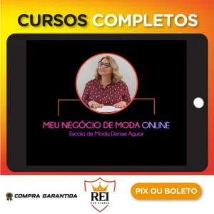 Meu Negócio de Moda - Escola de Moda Denise Aguiar