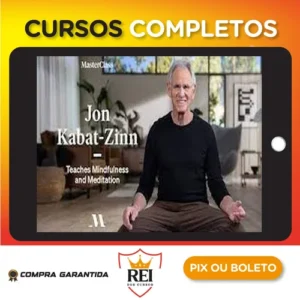 Mastlerclass: Mindfulness and Meditation - Jon Kabat Zinn [INGLÊS]